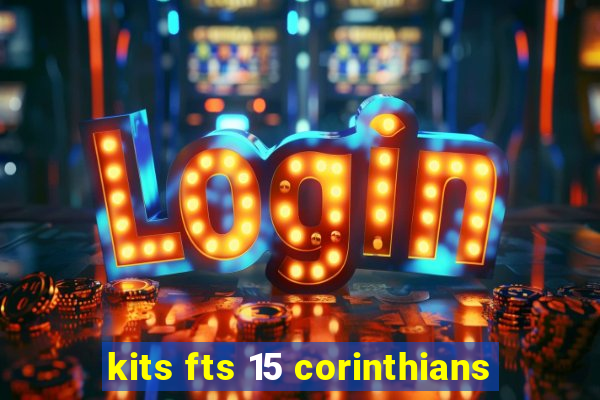 kits fts 15 corinthians